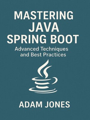 cover image of Mastering Java Spring Boot